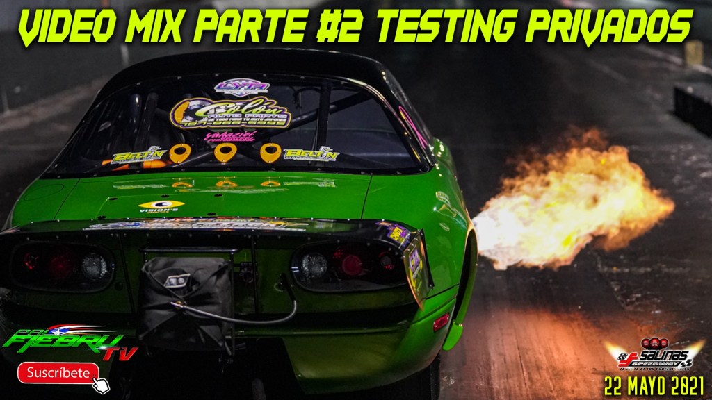 Videos MIX de los pasados testing privados de salinas&nbsp;speedway