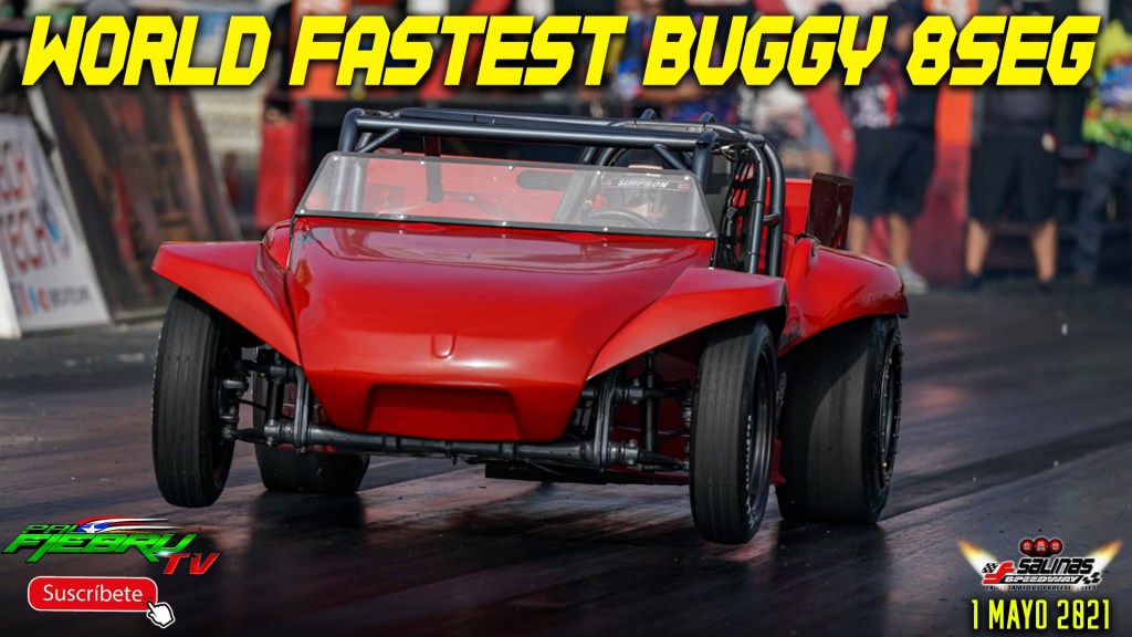 El Buggy más rápido del mundo tortillin racing 8 segundos al 1/4 de&nbsp;milla