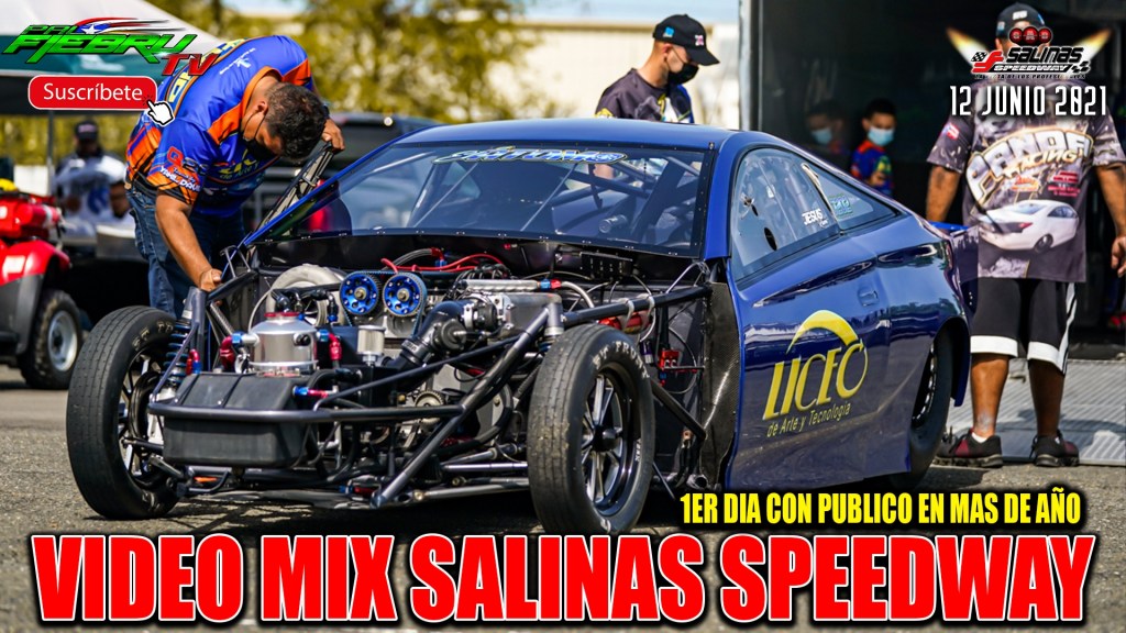 VIDEOs de los PASES DE PRUEBA Y TOP ELIMINATOR en SALINAS SPEEDWAY 12 junio&nbsp;2021