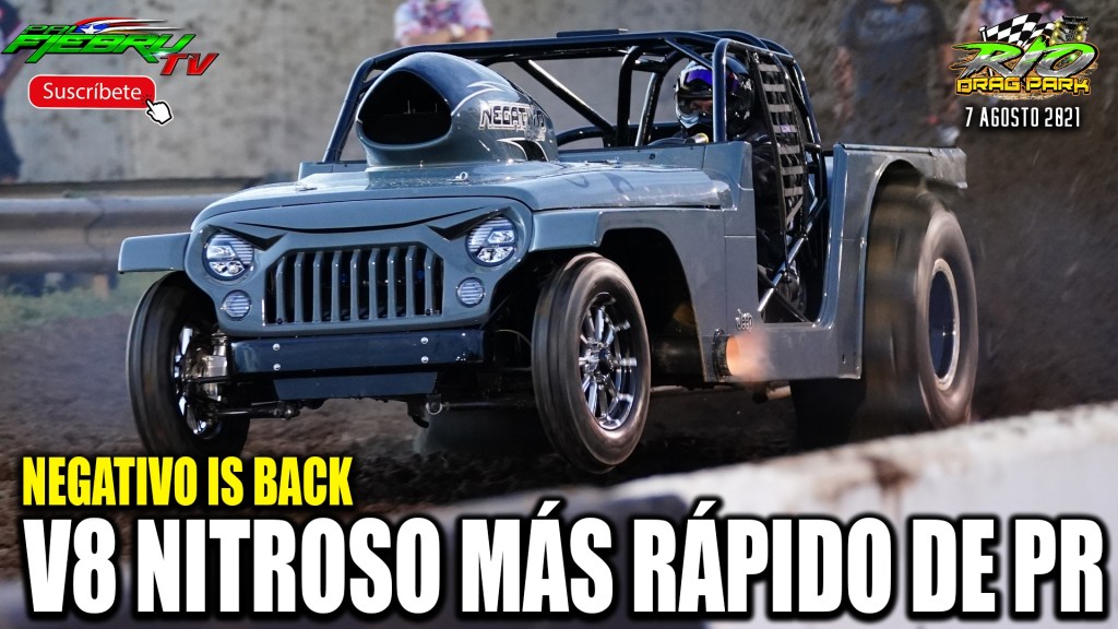 EL V8 NITROSO MáS RáPIDO DE PUERTO RICO EL NEGATIVO IS BACK CIERRE DE VERANO RIO DRAG&nbsp;PARK
