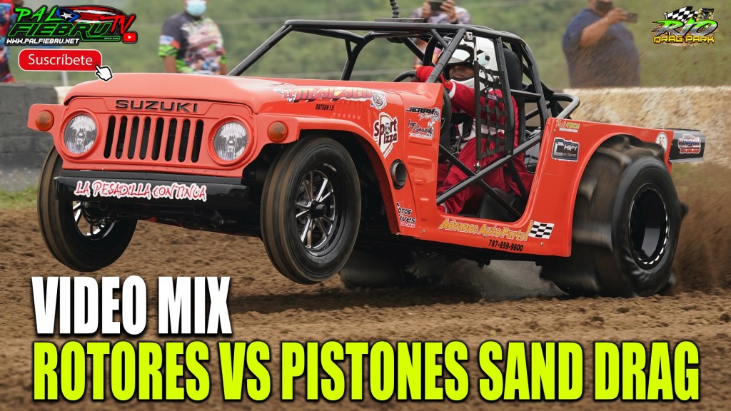 ROTORES VS PISTONES SAND DRAG VIDEO MIX DEL EVENTO COMPLETO Y FOTO GALERIA RIO DRAG PARK 3 OCTUBRE&nbsp;2021