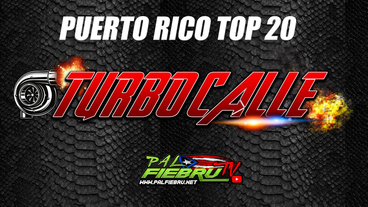 UPDATE Top 20 Turbo&nbsp;calle